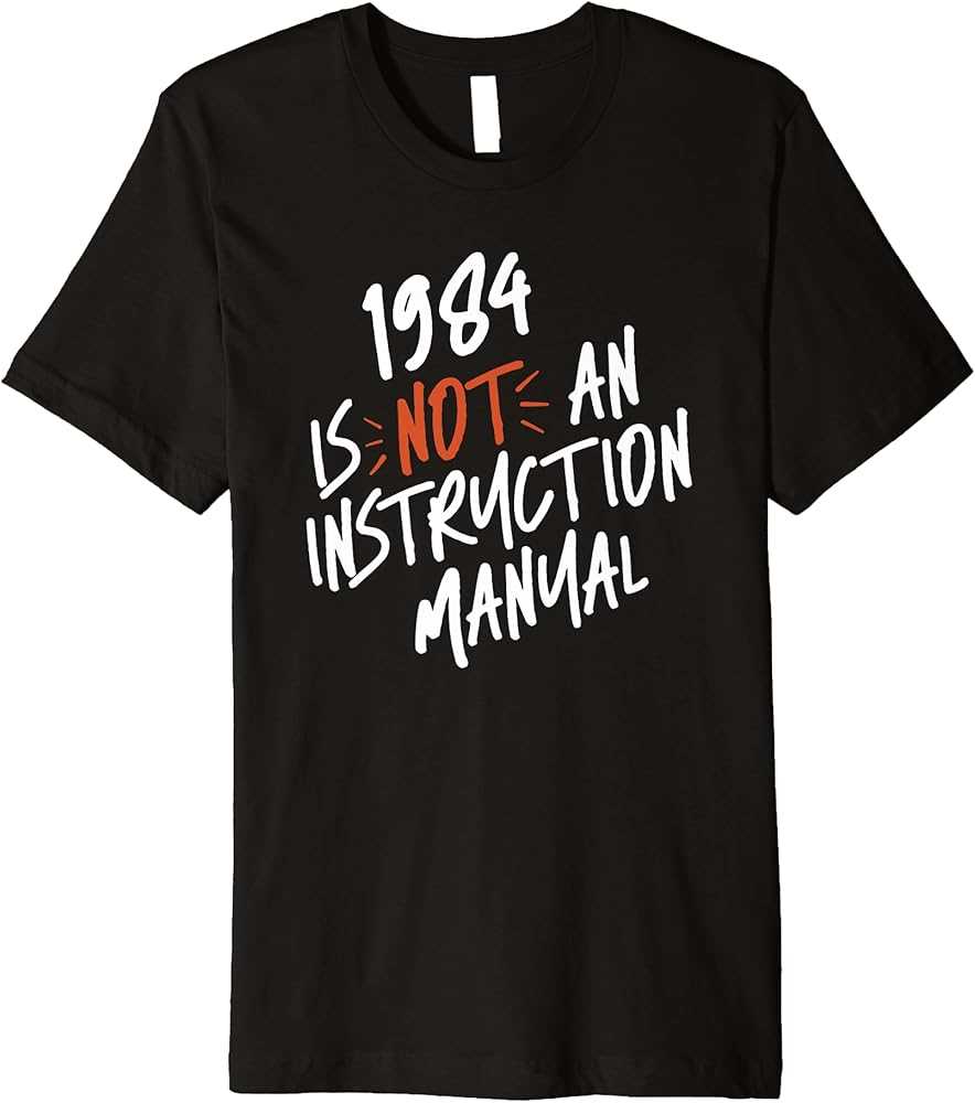 1984 was not supposed to be an instruction manual