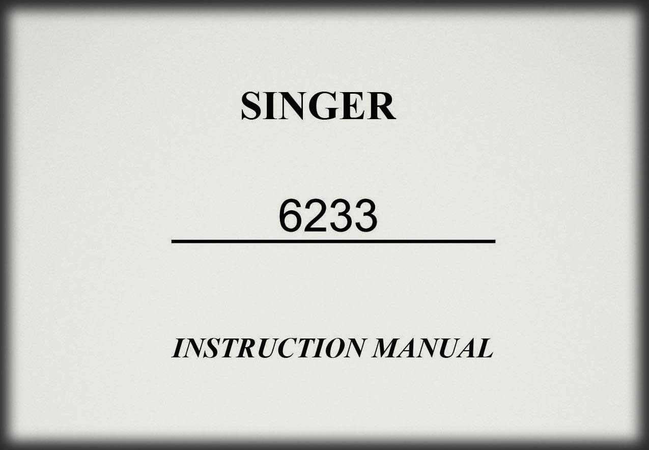 singer sewing machine model 6233 instruction manual