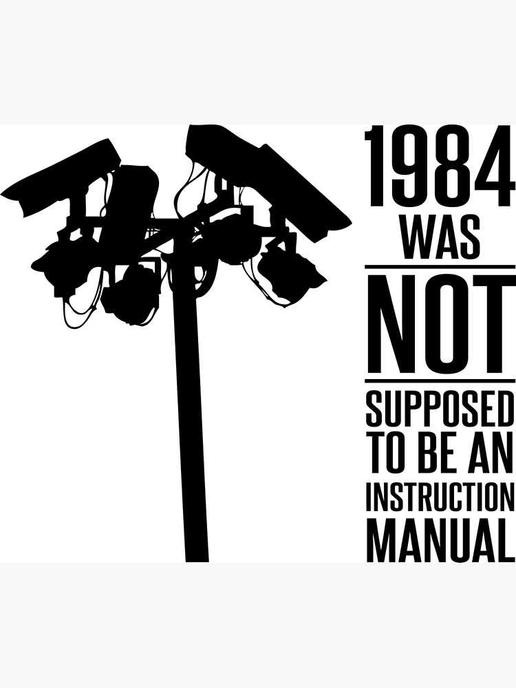 1984 was not supposed to be an instruction manual