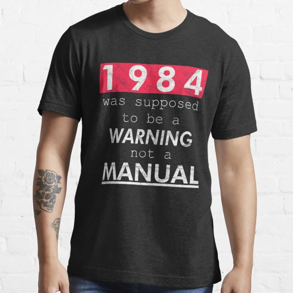 1984 is not an instruction manual t shirt