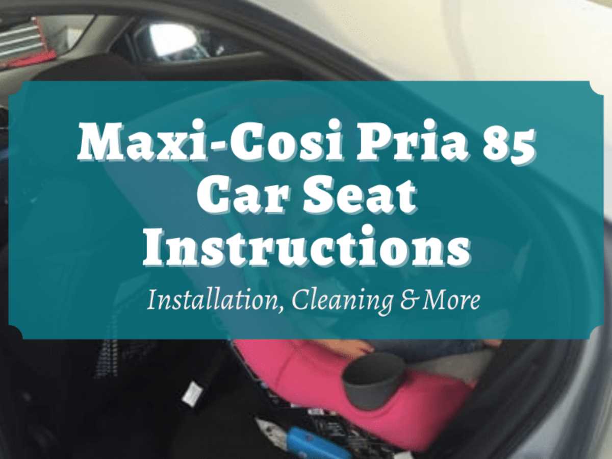 maxi cosi car seat manual instructions